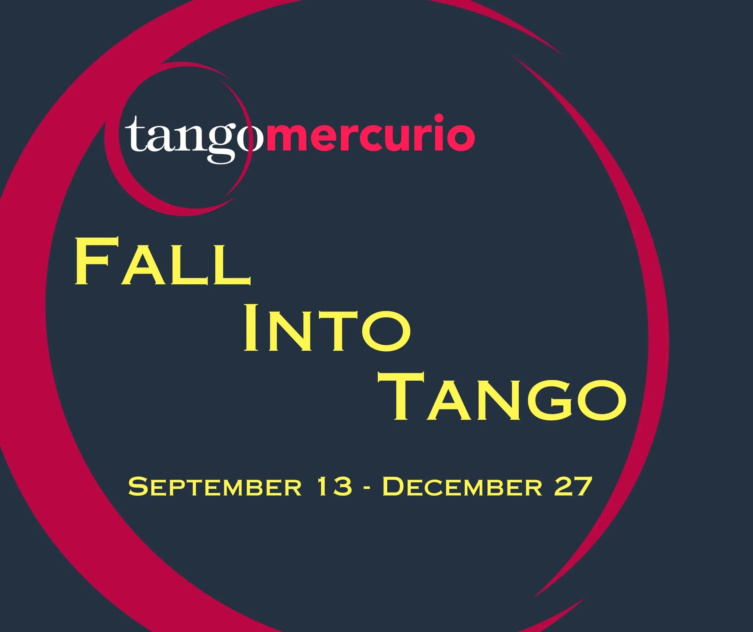 Fall Into Tango! - Unlimited Classes & Milongas!